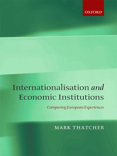 Internationalisation and Economic Institutions: Comparing the European Experiences